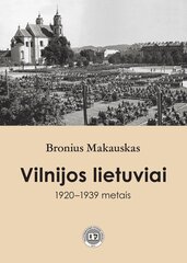 Vilnijos lietuviai 1920-1939 metais цена и информация | Исторические книги | pigu.lt