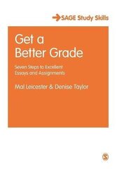 Get A Better Grade: Seven Steps To Excellent Essays And Assignments kaina ir informacija | Užsienio kalbos mokomoji medžiaga | pigu.lt