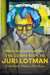 Companion To Juri Lotman: A Semiotic Theory Of Culture kaina ir informacija | Užsienio kalbos mokomoji medžiaga | pigu.lt