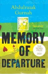 Memory of Departure: By the winner of the Nobel Prize in Literature 2021 цена и информация | Рассказы, новеллы | pigu.lt