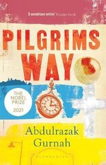 Pilgrims Way: By the winner of the Nobel Prize in Literature 2021 цена и информация | Биографии, автобиогафии, мемуары | pigu.lt