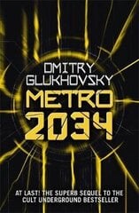 Metro 2034: The novels that inspired the bestselling games Digital original цена и информация | Пособия по изучению иностранных языков | pigu.lt