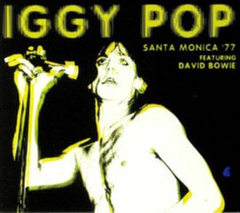 Iggy Pop, David Bowie - Santa Monica '77, LP, vinilo plokštė, 12" kaina ir informacija | Vinilinės plokštelės, CD, DVD | pigu.lt