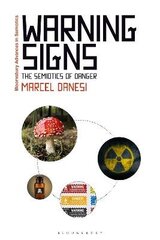 Warning Signs: The Semiotics Of Danger цена и информация | Пособия по изучению иностранных языков | pigu.lt