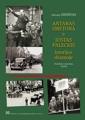 Antanas Smetona ir Justas Paleckis istorijos dramoje. Prezidento vairuotojo užrašai kaina ir informacija | Istorinės knygos | pigu.lt