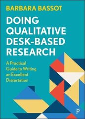 Doing Qualitative Desk-Based Research: A Practical Guide To Writing An Excellent Dissertation цена и информация | Пособия по изучению иностранных языков | pigu.lt