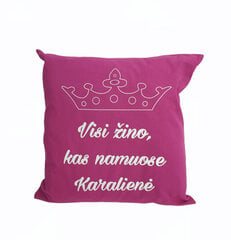Pagalvė „Visi žino, kas namuose karalienė“ цена и информация | Оригинальные подушки, наволочки | pigu.lt