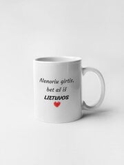 Standartinis puodelis „Nenoriu girtis, bet esu iš Lietuvos“ kaina ir informacija | Originalūs puodeliai | pigu.lt