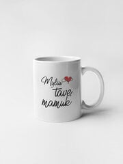 Standartinis puodelis „Myliu tave, mamuk“ kaina ir informacija | Originalūs puodeliai | pigu.lt