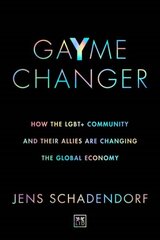 GaYme Changer: How the LGBTplus community and their allies are changing the global economy цена и информация | Энциклопедии, справочники | pigu.lt