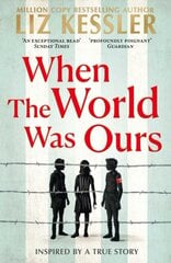 When The World Was Ours: A book about finding hope in the darkest of times цена и информация | Романы | pigu.lt