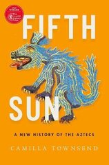 Fifth Sun: A New History Of The Aztecs kaina ir informacija | Užsienio kalbos mokomoji medžiaga | pigu.lt