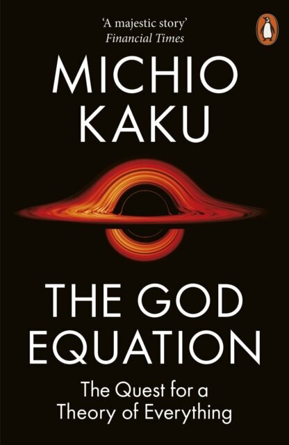 The God Equation : The Quest for a Theory of Everything kaina ir informacija | Enciklopedijos ir žinynai | pigu.lt