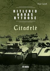 Hitlerio karas Rytuose. III dalis. Citadelė цена и информация | Исторические книги | pigu.lt