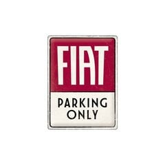 Metalinė plokštė 30x40 cm/Fiat - Parking Only kaina ir informacija | Interjero detalės | pigu.lt