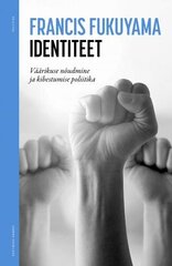 Identiteet: Väärikuse Nõudmine Ja Kibestumise Poliitika цена и информация | Книги по социальным наукам | pigu.lt