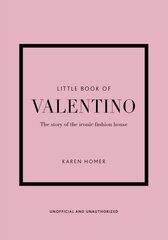 Little Book of Valentino: The story of the iconic fashion house цена и информация | Энциклопедии, справочники | pigu.lt