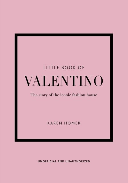 Little Book of Valentino : The story of the iconic fashion house цена и информация | Enciklopedijos ir žinynai | pigu.lt