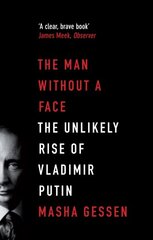 The Man Without a Face : The Unlikely Rise of Vladimir Putin kaina ir informacija | Enciklopedijos ir žinynai | pigu.lt