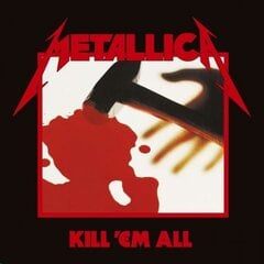 Виниловая пластинка LP METALLICA Kill 'Em All (Remastered) LP цена и информация | Виниловые пластинки, CD, DVD | pigu.lt