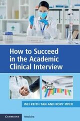 How To Succeed In The Academic Clinical Interview kaina ir informacija | Užsienio kalbos mokomoji medžiaga | pigu.lt