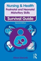 Postnatal And Neonatal Midwifery Skills: Survival Guide 2Nd Edition kaina ir informacija | Užsienio kalbos mokomoji medžiaga | pigu.lt