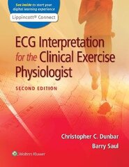 Ecg Interpretation For The Clinical Exercise Physiologist 2Nd Edition kaina ir informacija | Užsienio kalbos mokomoji medžiaga | pigu.lt