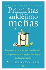 Primirštas auklėjimo menas цена и информация | Книги о воспитании детей | pigu.lt