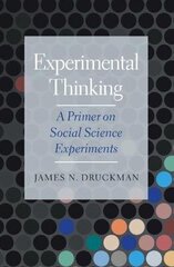 Experimental Thinking: A Primer On Social Science Experiments New Edition kaina ir informacija | Užsienio kalbos mokomoji medžiaga | pigu.lt