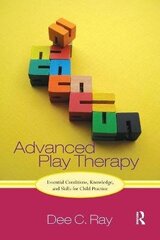 Advanced Play Therapy: Essential Conditions, Knowledge, And Skills For Child Practice kaina ir informacija | Užsienio kalbos mokomoji medžiaga | pigu.lt