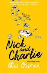 Nick and Charlie: Tiktok Made Me Buy it! the Teen Bestseller from the Ya Prize Winning Author and Creator of Netflix Series Heartstopper цена и информация | Романы | pigu.lt