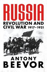 Russia: Revolution and Civil War 1917-1921 цена и информация | Энциклопедии, справочники | pigu.lt