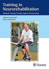 Training In Neurorehabilitation: Medical Training Therapy, Sports And Exercises цена и информация | Пособия по изучению иностранных языков | pigu.lt