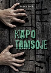 Kapo tamsoje цена и информация | Детективы | pigu.lt