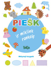 Piešk ir miklink rankelę. Mėlynoji knygelė цена и информация | Развивающие книги | pigu.lt