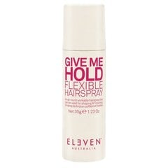 Plaukų lakas Eleven Give Me Hold Flexible 50 ml kaina ir informacija | Plaukų formavimo priemonės | pigu.lt