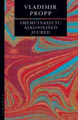 Imemuinasjutu Ajaloolised Juured цена и информация | Книги по социальным наукам | pigu.lt