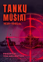 Tankų mūšiai 1939-1945 m. цена и информация | Исторические книги | pigu.lt