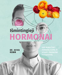 Išmintingieji hormonai. Kaip numalšinti hormonų audrą ir atkurti organizmo pusiausvyrą цена и информация | Книги о питании и здоровом образе жизни | pigu.lt