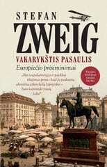 Vakarykštis pasaulis. Europiečio prisiminimai kaina ir informacija | Biografijos, autobiografijos, memuarai | pigu.lt