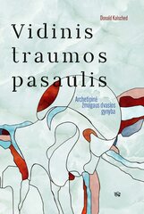 Vidinis traumos pasaulis цена и информация | Книги по социальным наукам | pigu.lt