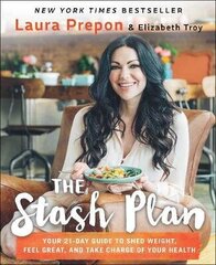 Stash Plan: Your 21-Day Guide To Shed Weight, Feel Great, And Take Charge Of Your Health kaina ir informacija | Užsienio kalbos mokomoji medžiaga | pigu.lt