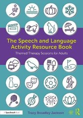 Speech And Language Activity Resource Book: Themed Therapy Sessions For Adults цена и информация | Пособия по изучению иностранных языков | pigu.lt