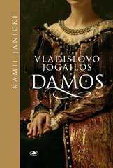 Vladislovo Jogailos damos цена и информация | Исторические книги | pigu.lt