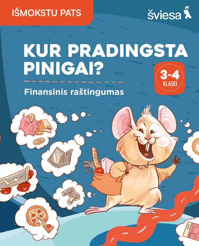 Kur pradingsta pinigai? Finansinis raštingumas. 3-4 klasei цена и информация | Enciklopedijos ir žinynai | pigu.lt