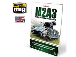 AMMO MIG - M2A3 BRADLEY FIGHTING VEHICLE IN EUROPE IN DETAIL VOL. 1 (English), 5951 цена и информация | Склеиваемые модели | pigu.lt