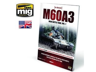 AMMO MIG - M60A3 MAIN BATTLE TANK VOL 1 (English), 5953 цена и информация | Склеиваемые модели | pigu.lt