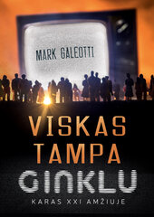 Viskas tampa ginklu. Karas XXI amžiuje цена и информация | Исторические книги | pigu.lt