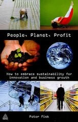 People Planet Profit: How to Embrace Sustainability for Innovation and Business Growth kaina ir informacija | Ekonomikos knygos | pigu.lt