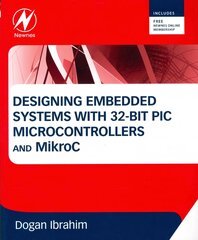 Designing Embedded Systems with 32-Bit PIC Microcontrollers and MikroC цена и информация | Книги по социальным наукам | pigu.lt